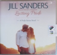 Lasting Pride written by Jill Sanders performed by Tanya Eby on CD (Unabridged)